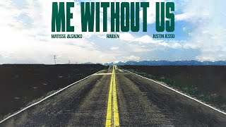Musik-Video-Miniaturansicht zu Me Without Us Songtext von Matisse & Sadko, Raiden