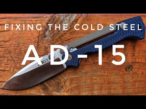 Fixing the Cold Steel AD-15