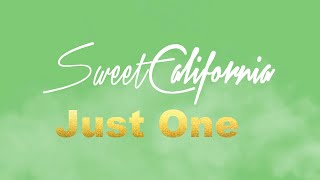 Just One  -  Sweet California (VideoFan)