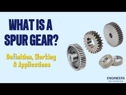 What Is a Spur Gear? | Definition, Working & Applications |