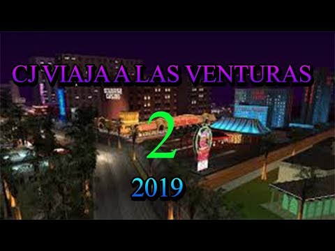GTA San Andreas Loquendo - CJ Viaja a Las Venturas (LV) 2 2019