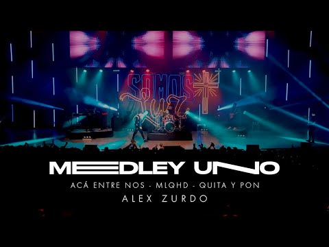Alex Zurdo | Medley UNO -  Acá Entre Nos - MLQHD - Quita y Pon (Live)