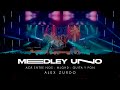 Alex Zurdo | Medley UNO -  Acá Entre Nos - MLQHD - Quita y Pon (Live)