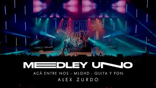 Alex Zurdo  Medley UNO -  Acá Entre Nos - MLQHD -