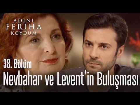 Nevbahar ve Levent'in buluşması - Adını Feriha Koydum 38. Bölüm
