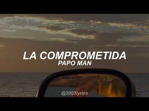 La Comprometida = Papo Man...