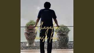 Download lagu Khayalan Masa Lalu mp3