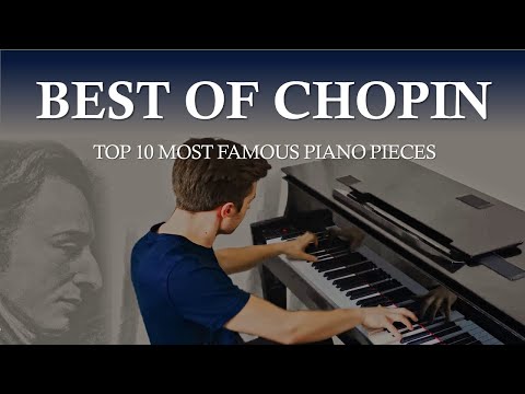 TOP 10 MOST FAMOUS Piano Pieces Of Chopin