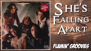 Flamin' Groovies - She's Falling Apart