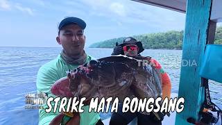 Download lagu Menaklukkan Mata Bongsang Di Tengah Badai Laut Berau | MANCING MANIA STRIKE BACK (17/10/26) P1 mp3