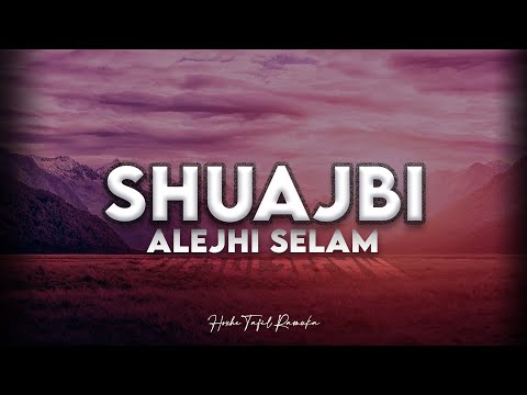 Shuajbi (alejhi selam) - Hoxhë Tafil Ramuka