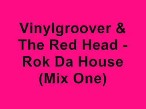 Vinylgroover & The Red Head - Rok Da House (Mix One)