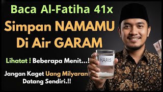 Download lagu Siapkan Air Garam Baca Alfatihah 41x Di Malam Jumat Dalam 10 Menit, Hidupmu Berubah Kaya.. 🔥 mp3