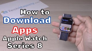 How to Download Apps: Apple Watch Series 8 (App Store)
