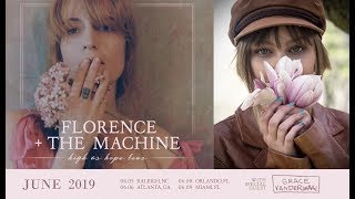 Florence and The Machine &amp; Grace VanderWaal In Concert - June 5th, 6th, 8th, and 9th, 2019