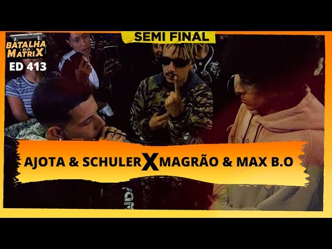 Ajota & Schuler (RJ) x Magrão & Max B.O | DUPLAS | Semi-final | Batalha da Matrix [413]