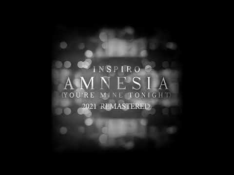 Inspiro - Amnesia (You're Mine Tonight) (Inspiro Neverending Mix) 2021 ReMastered / Release 03.08.21