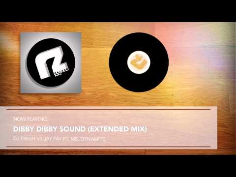 DJ Fresh VS Jay Fay ft. Ms. Dynamite - Dibby Dibby Sound (Extended Mix)