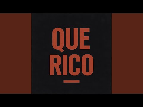 QUE RICO