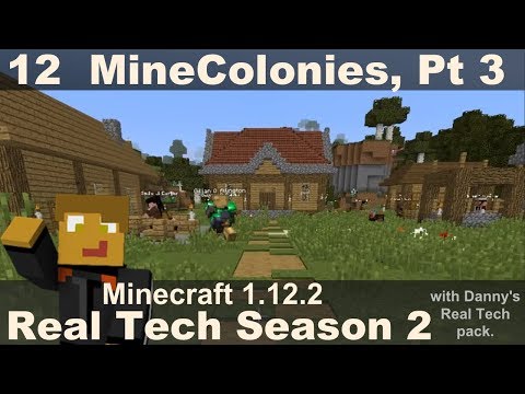 Real Tech S2E12 - MineColonies - Upgrades, Tragedy & Protection
