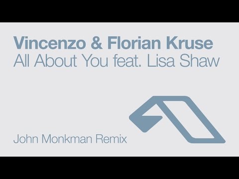 Vincenzo & Florian Kruse - All About You feat. Lisa Shaw (John Monkman Remix)