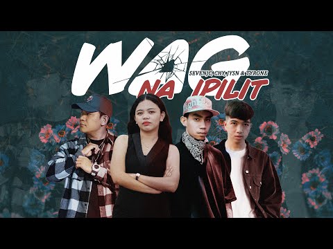 Wag Na Ipilit - SevenJC, Chy, JYSN & Tyrone (Prod By LC Beats)