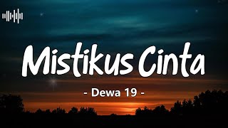 Download lagu Mistikus Cinta - Dewa 19 Lirik mp3