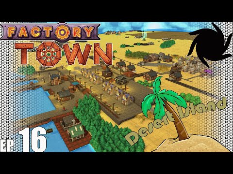 Factory Town Desert Island - E16 - First Sandwiches