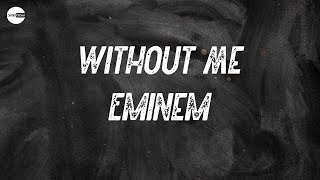 Eminem - Without Me (Lyric video) | So everybody just follow me