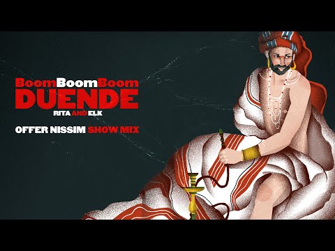 Rita & ELK DUENDE - Boom Boom Boom | Offer Nissim Show Mix