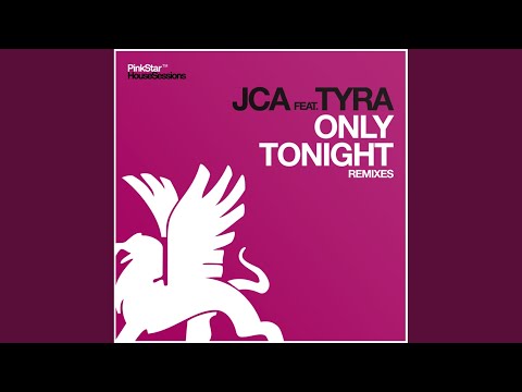 Only Tonight (JCA Reconstruction Mix)