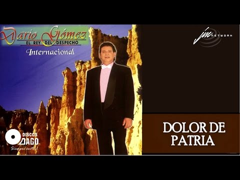 Dario Gómez - Dolor De Patria [Audio Oficial]