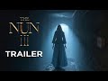 The Nun 3 First Trailer Warner Bros Vera Farmiga Patrick Wilson 4k Concept Version