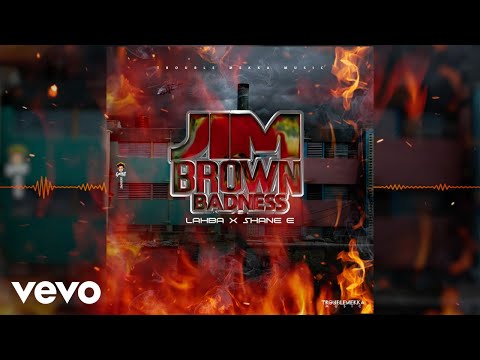 Lahba, Shane E - Jim Brown Badness (Official Audio)