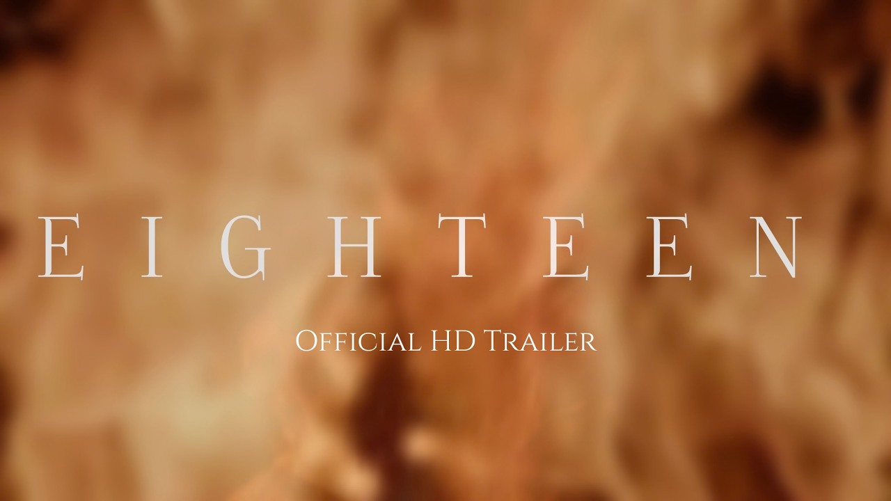 Eighteen - Trailer