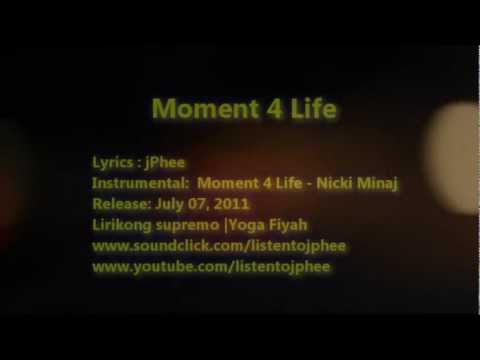 Moment 4 Life - jPhee