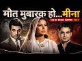 Meena Kumari The PAIN Behind Love Part 2