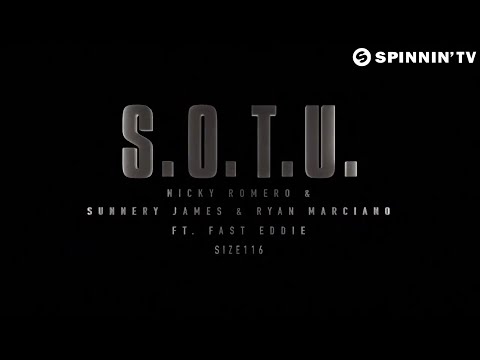Nicky Romero & Sunnery James & Ryan Marciano ft. Fast Eddie - S.O.T.U.