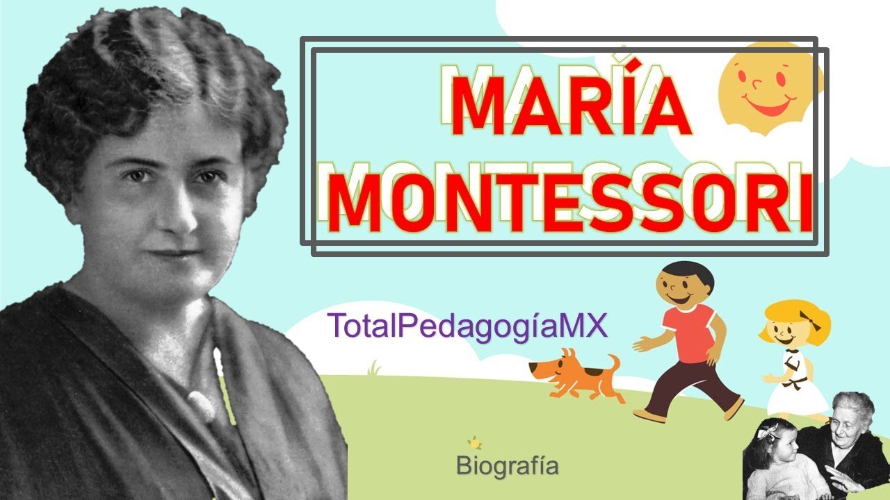 Maria Montessori | Biografía | Pedagogía MX