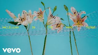 Hallelujah In The Hard Things