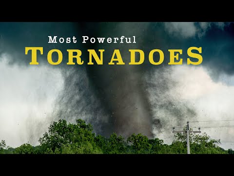 MOST POWERFUL TORNADOES Ever Recorded