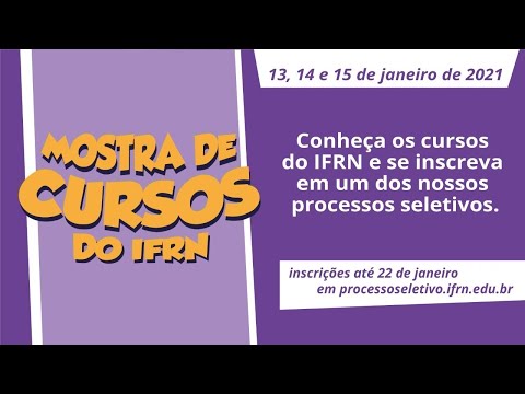 Mostra de Cursos do IFRN - 13 a 15 de janeiro de 2021 - 3º dia