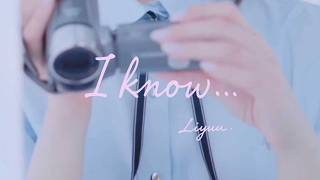 Liyuu - 「I know...」Teaser