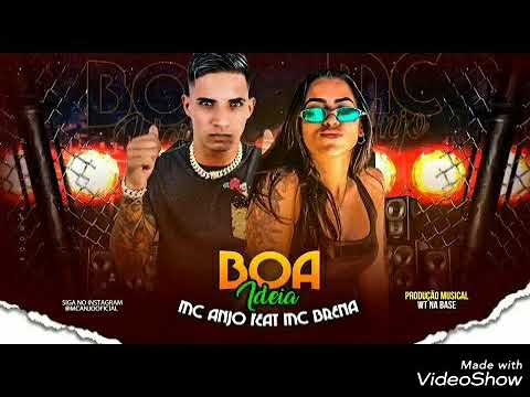 BOA IDÉIA- MC ANJO FEAT. MC DRICKA (MÚSICA NOVA)