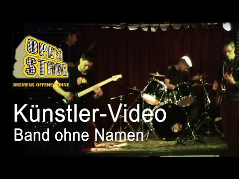 20180221 Open Stage Zollkantine - Band Ohne Namen