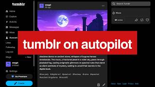 TUMBLR BOT generates content without you having to lift a FINGER