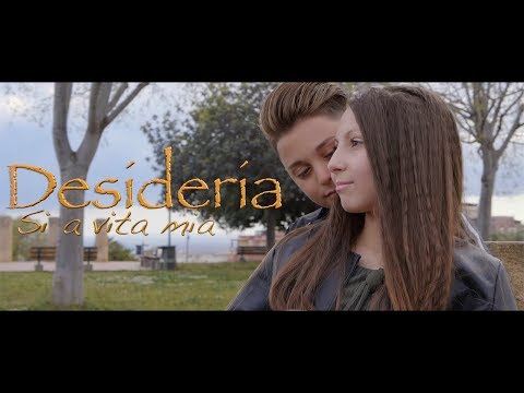 Desideria - Si a vita mia (Ufficiale 2019)