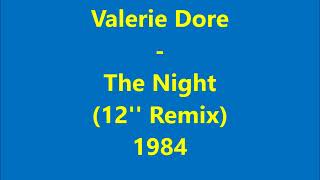 Valerie Dore - The Night  (12&#39;&#39; Extended Remix) 1984