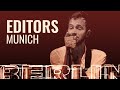 Editors - Munich [BERLIN LIVE]
