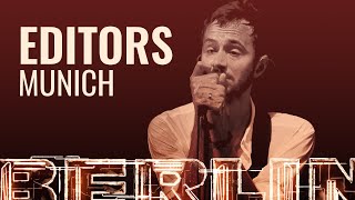 Editors - Munich [BERLIN LIVE]
